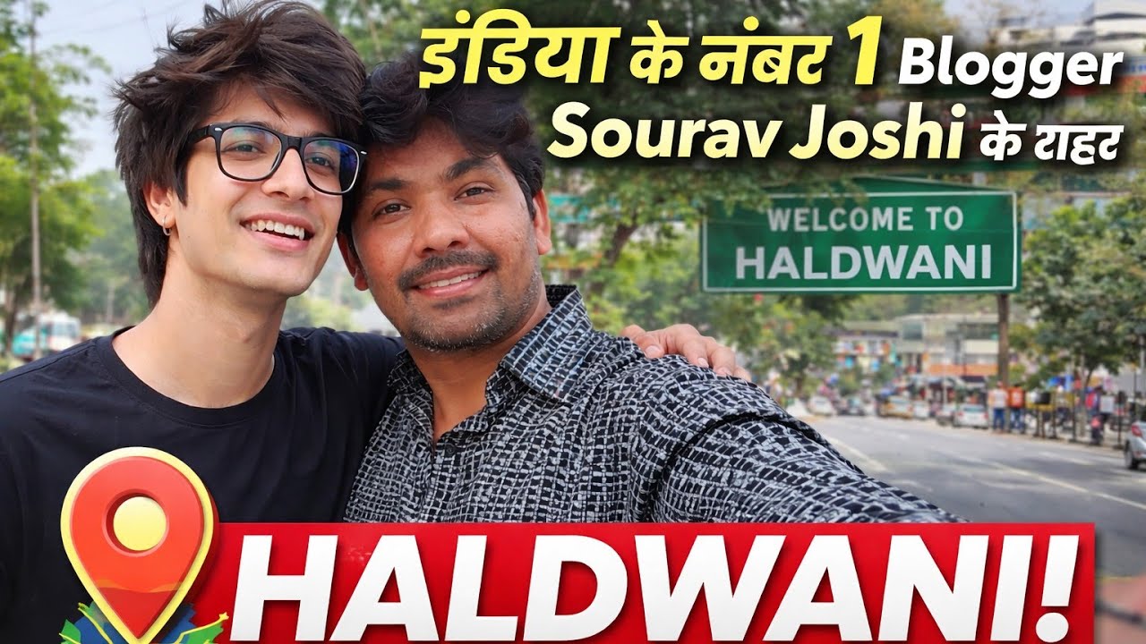 India ke No.1 Vlogger Sourav Joshi ke Shahar Haldwani Mein 🔥