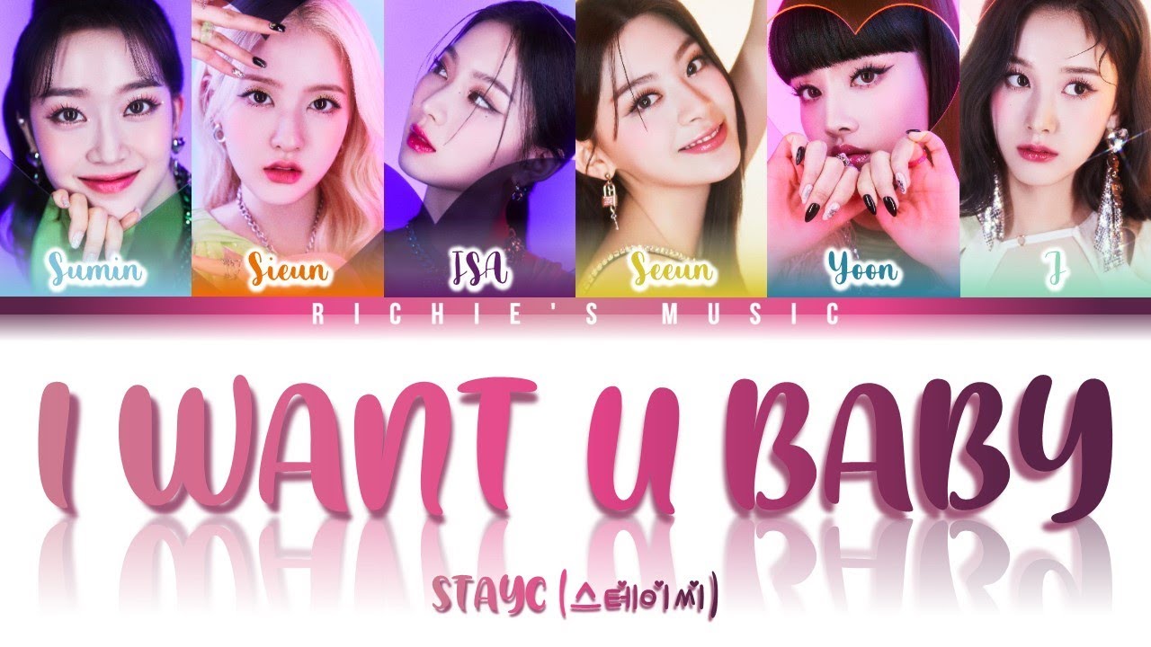 STAYC (스테이씨) - I WANT U BABY [Color Coded Lyrics Han|Rom|Eng]