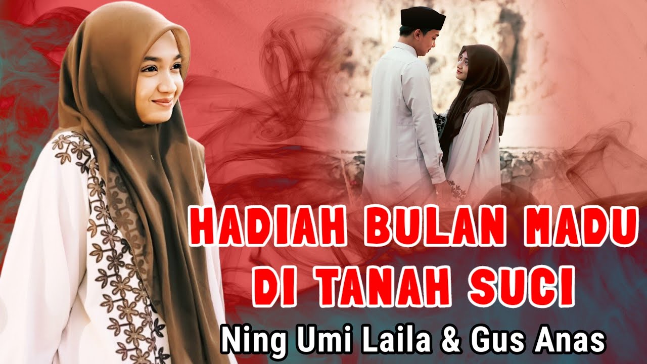 HADIAH BULAN MADU NING UMI LAILA DI TANAH SUCI BERSAMA SUAMI TERCINTA
