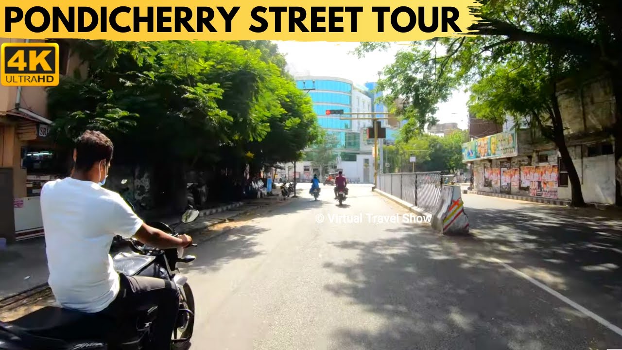 ANNA SALAI | பாண்டிச்சேரி | PONDICHERRY | 4K VIRTUAL TOUR