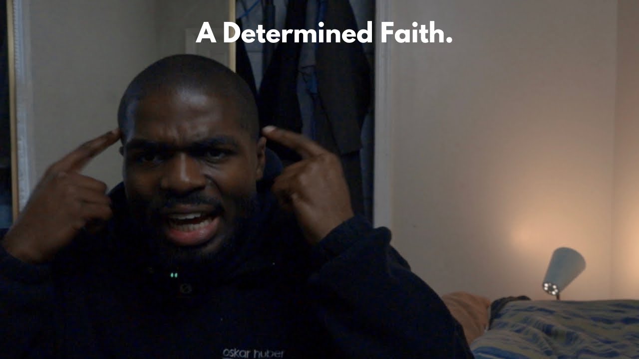 A DETERMINED FAITH.