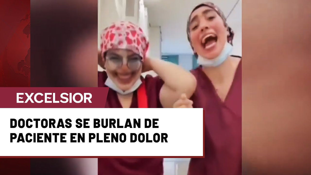 Doctoras graban tiktok para burlarse de un paciente que gritaba de dolor