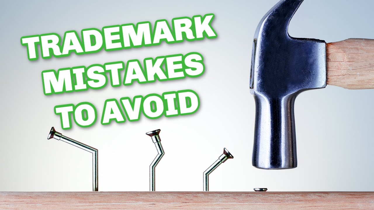 TRADEMARK REGISTRATION MISTAKES - Don't do these!