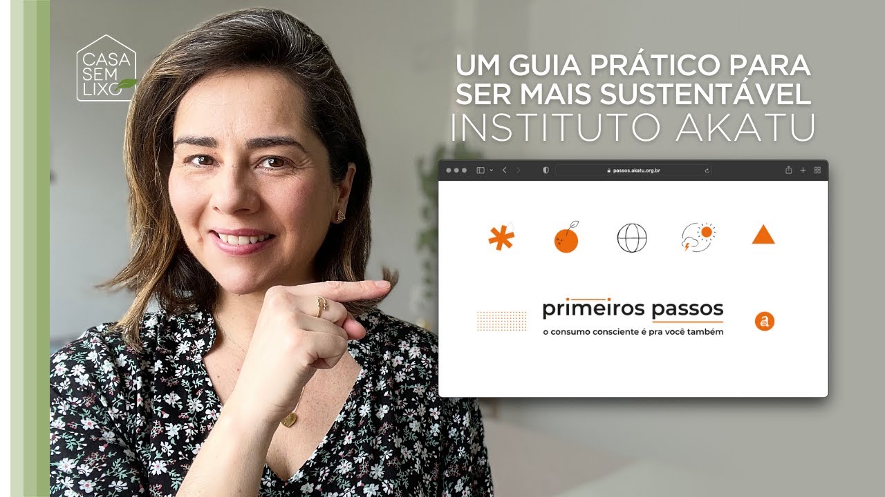 UM GUIA PRÁTICO PARA SER MAIS SUSTENTÁVEL - Instituto Akatu