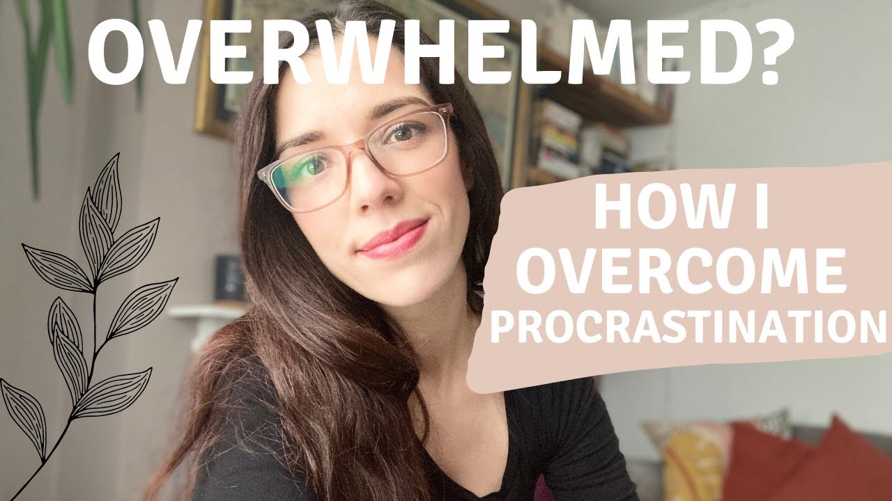 5 tips to overcome feeling overwhelmed and procrastination | PRODUCTIVITY