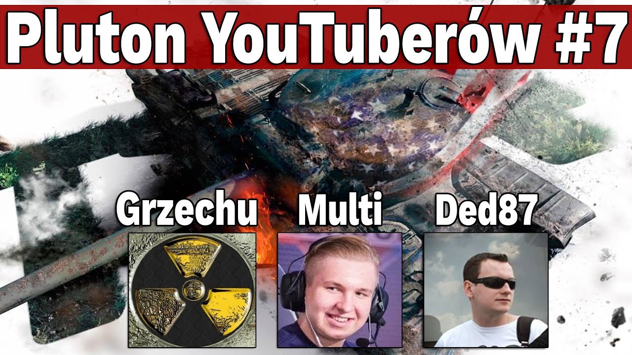 Pluton YouTuberów #7, czyli Grzechu40 i DED87 - World of Tanks