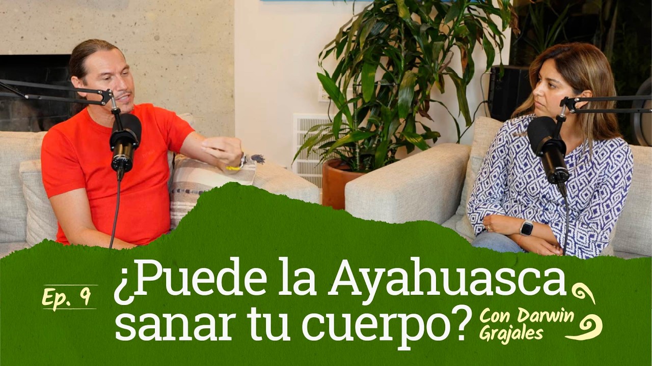 Ep. 9: ¿Puede la Ayahuasca Sanar tu Cuerpo? Darwin Grajales Comparte su Sabiduría