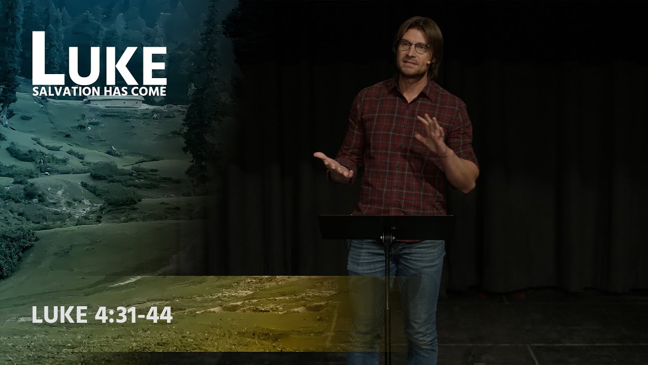 The Authority of Jesus | 2023-04-30 | Luke 4:31-44