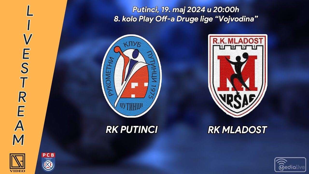 RK PUTINCI Putinci - RK MLADOST Vršac (Full match Livestream) [19.05.2024.]