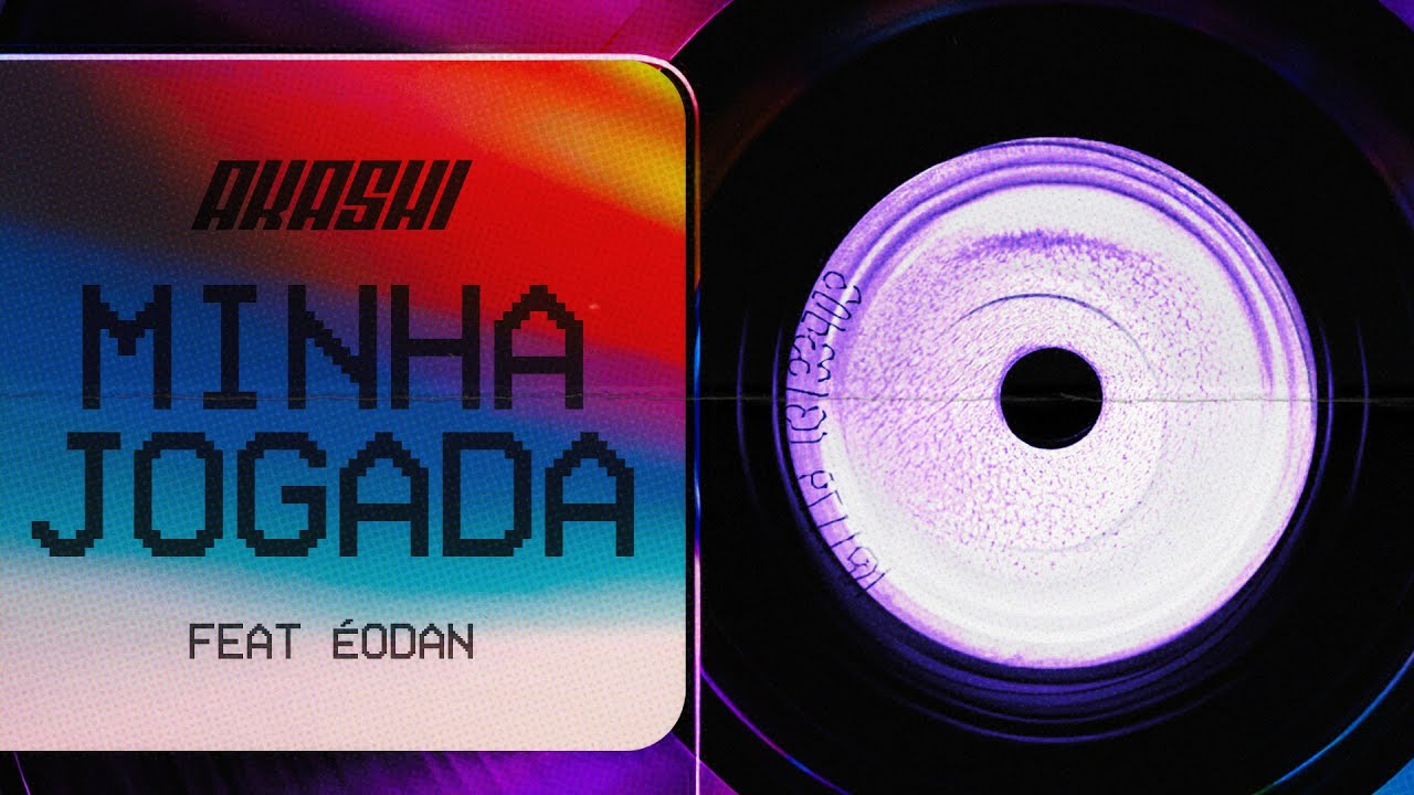 Akashi Cruz & ÉoDan - Minha Jogada