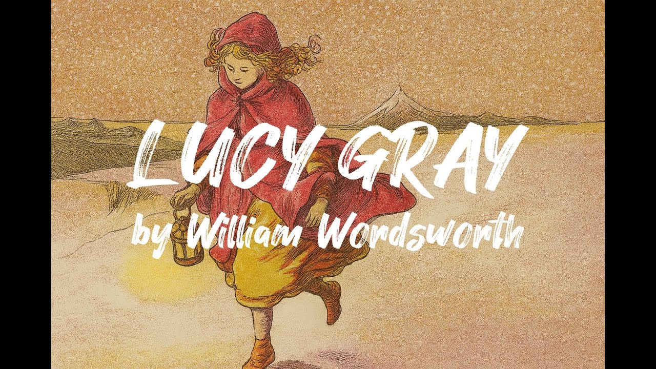 William Wordsworth - Lucy Gray (Lyrics) ft. Prof Pleiades🎵