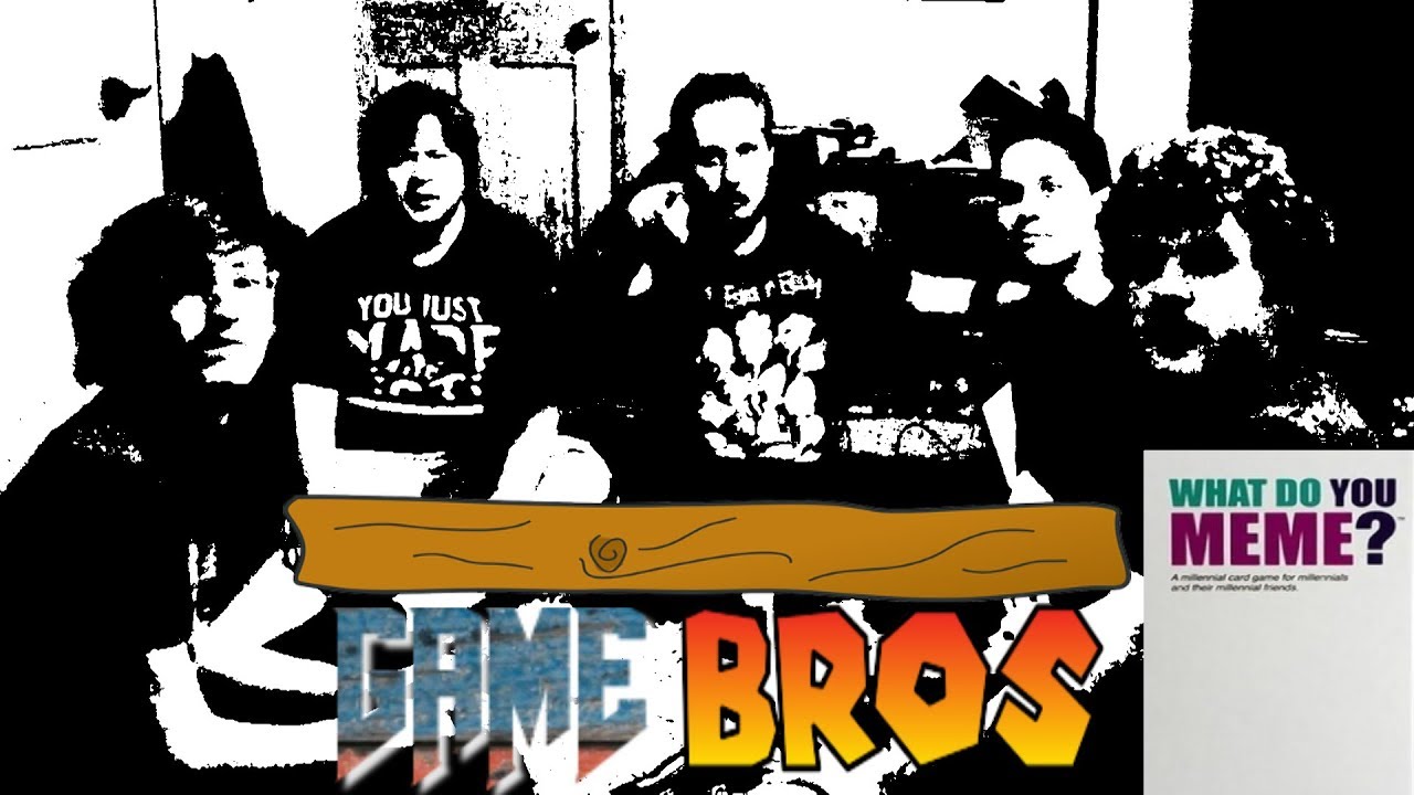 What Do You Meme? (BoardGameBros S1 Ep. 3)
