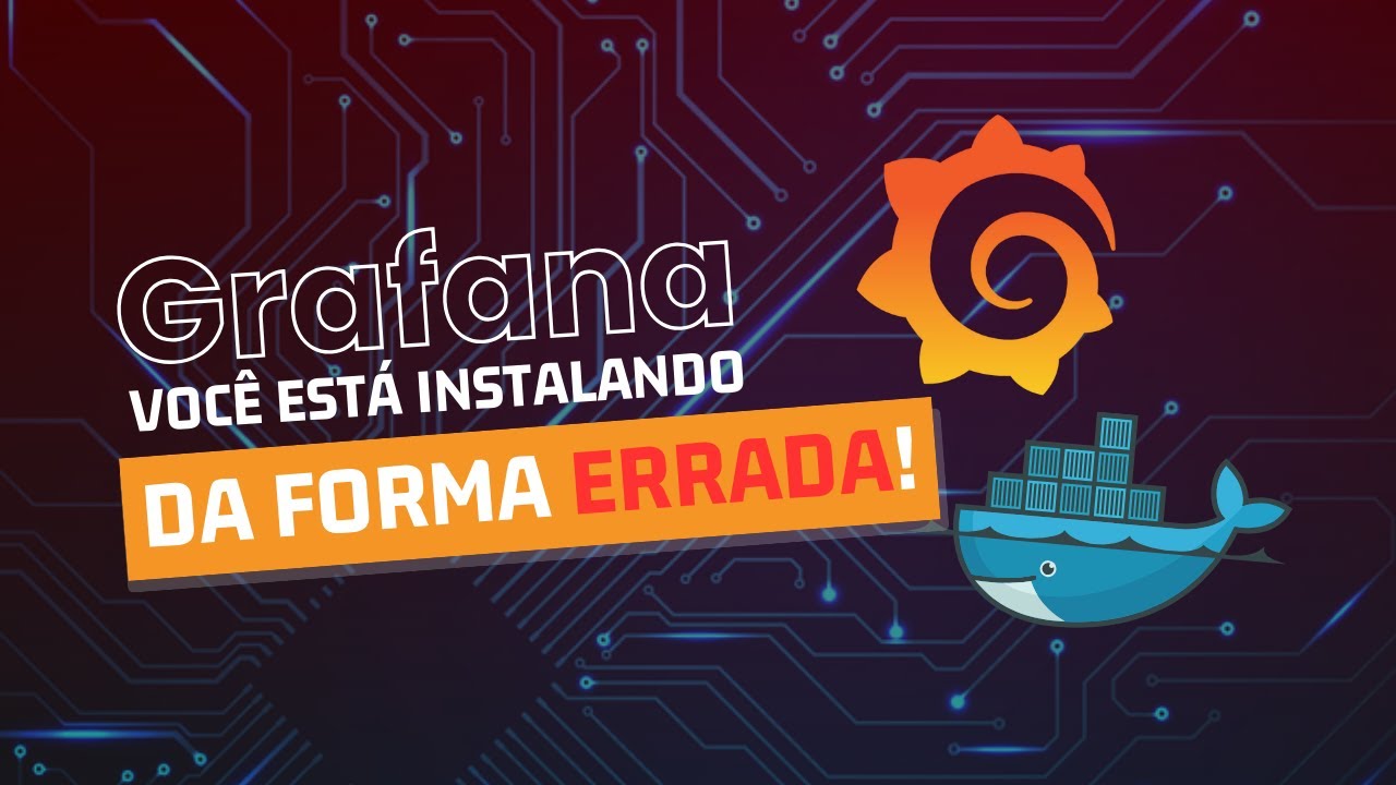 Grafana no Docker:  Implantação - Melhor Forma!