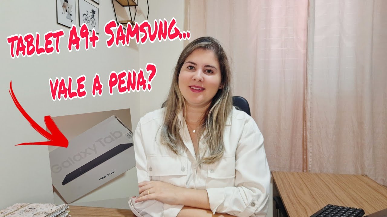 MINHAS CONSIDERAÇÕES SOBRE O TABLET A9 PLUS DA SAMSUNG