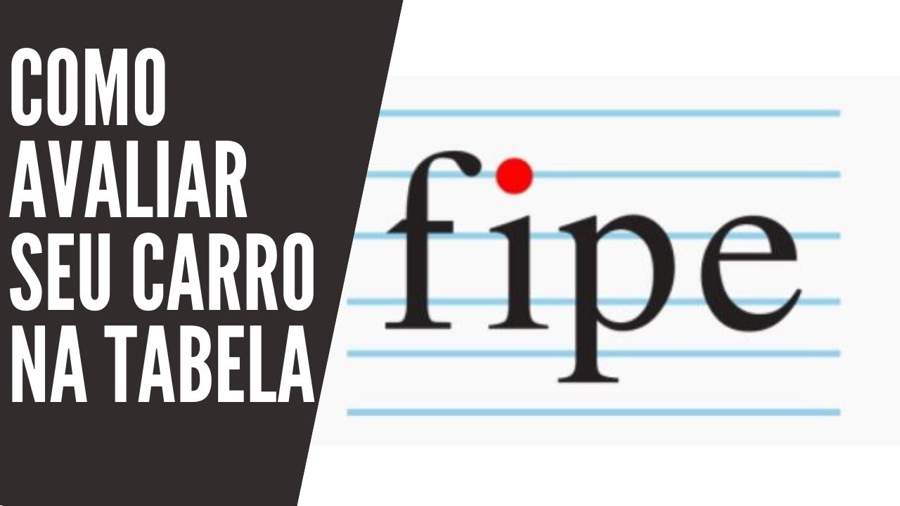 COMO AVALIAR SEU CARRO NA TABELA FIP !
