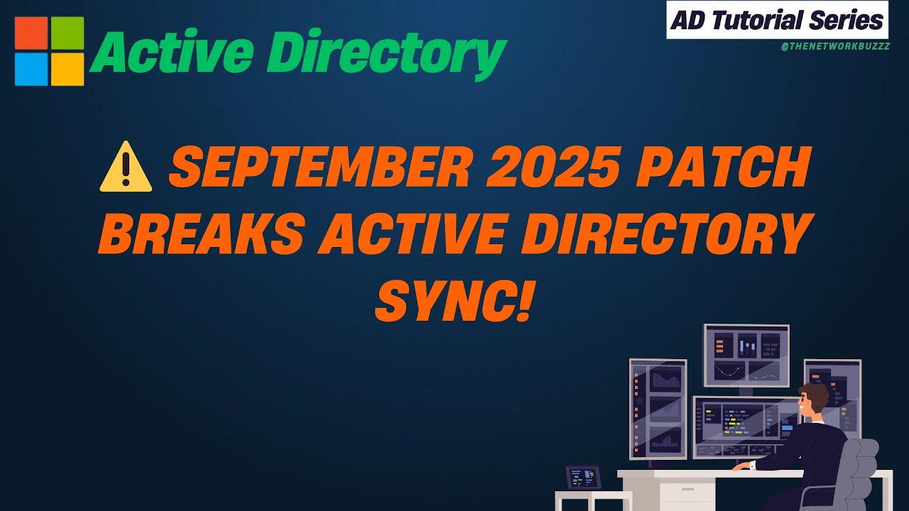 ⚠️ September 2025 Patch Breaks Active Directory Sync! (KB5065426)