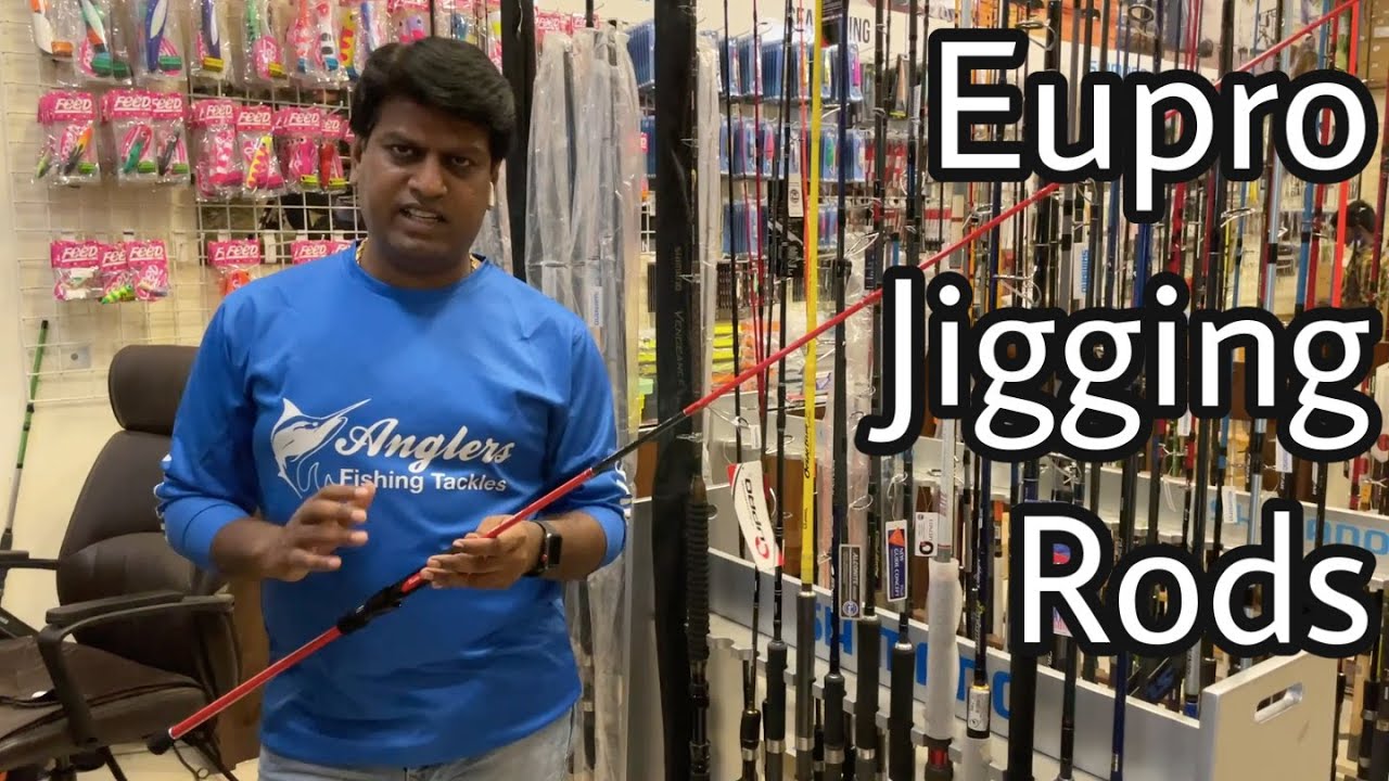 Eupro Jigging Rods | Anglers Fishing Tackles |