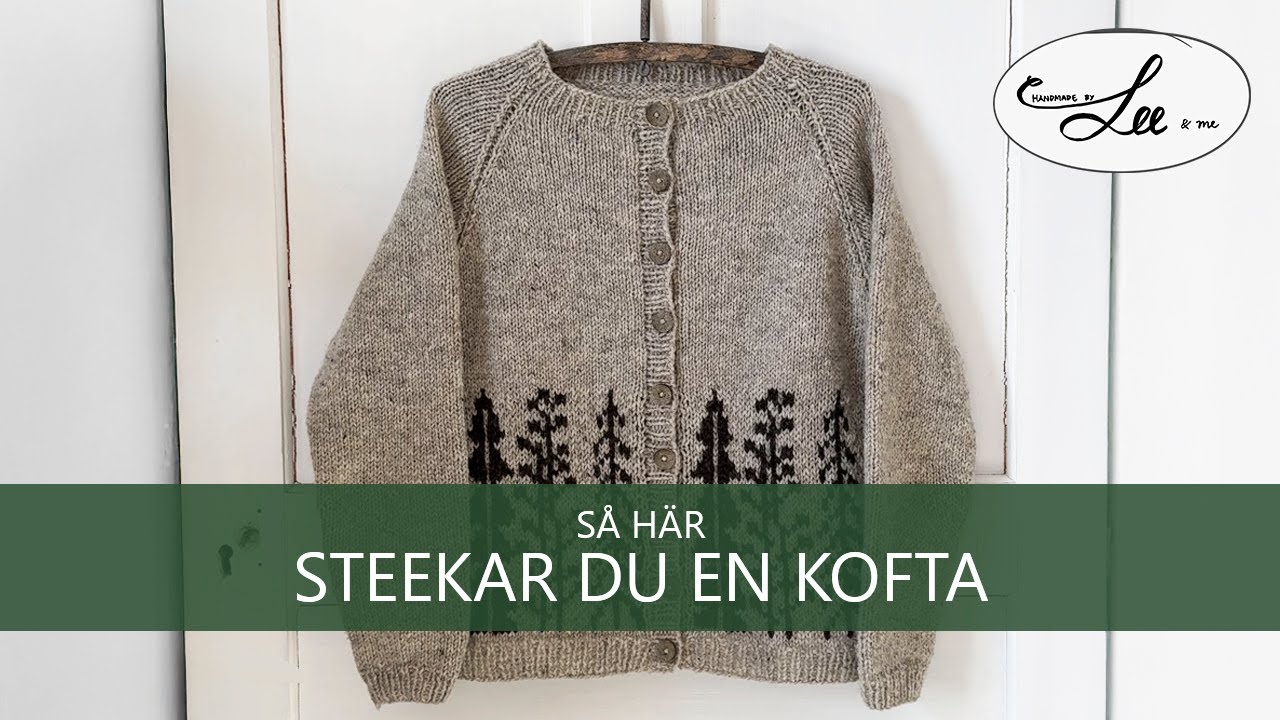 Så här klipper du upp en kofta - Att STEEKA en kofta