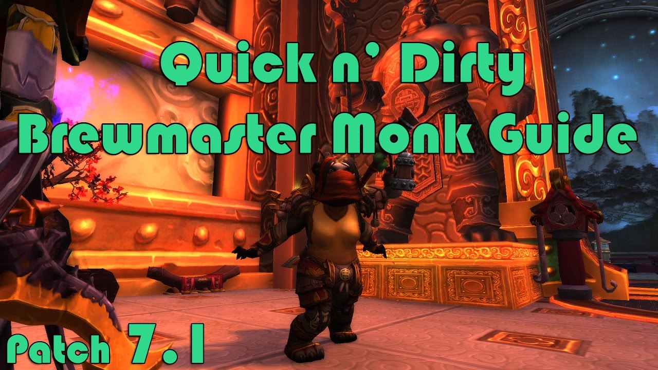 7.1 Quick n' Dirty Brewmaster Monk Tank Guide