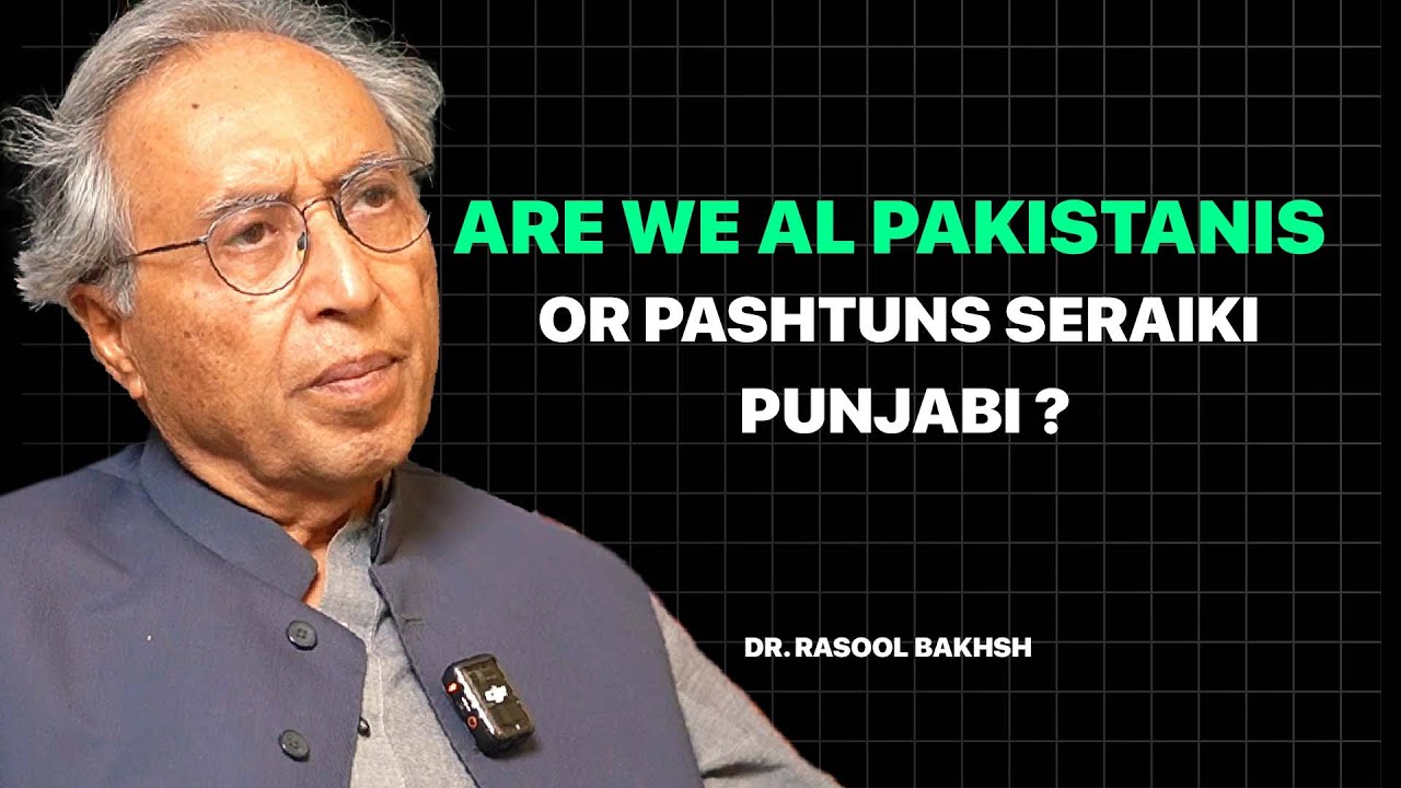 Pakistani vs ethnic nationalism | Political history of Pakistan Dr. Rasool Bakhsh Raees