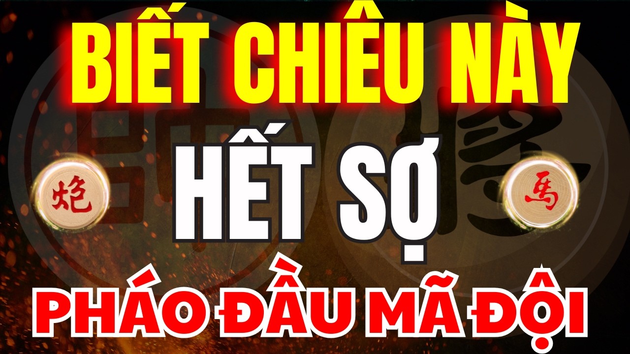 Cờ Tướng | Đây Là Cách Mà Ngô Lan Hương Trị Pháo Đầu Mã Đội Siêu Dị