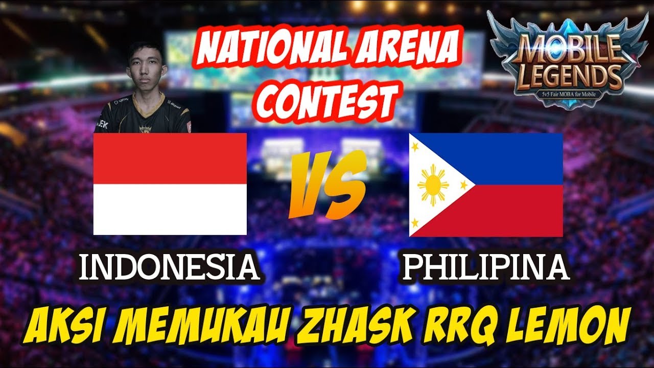 WOW !!! Zhask RRQ Lemon Menggila Abis Indonesia vs Philipina National Arena Contest