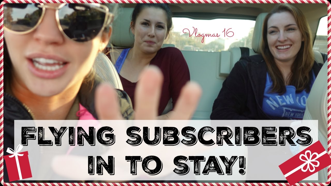Flying Subscribers in to Stay! | Vlogmas Day 16