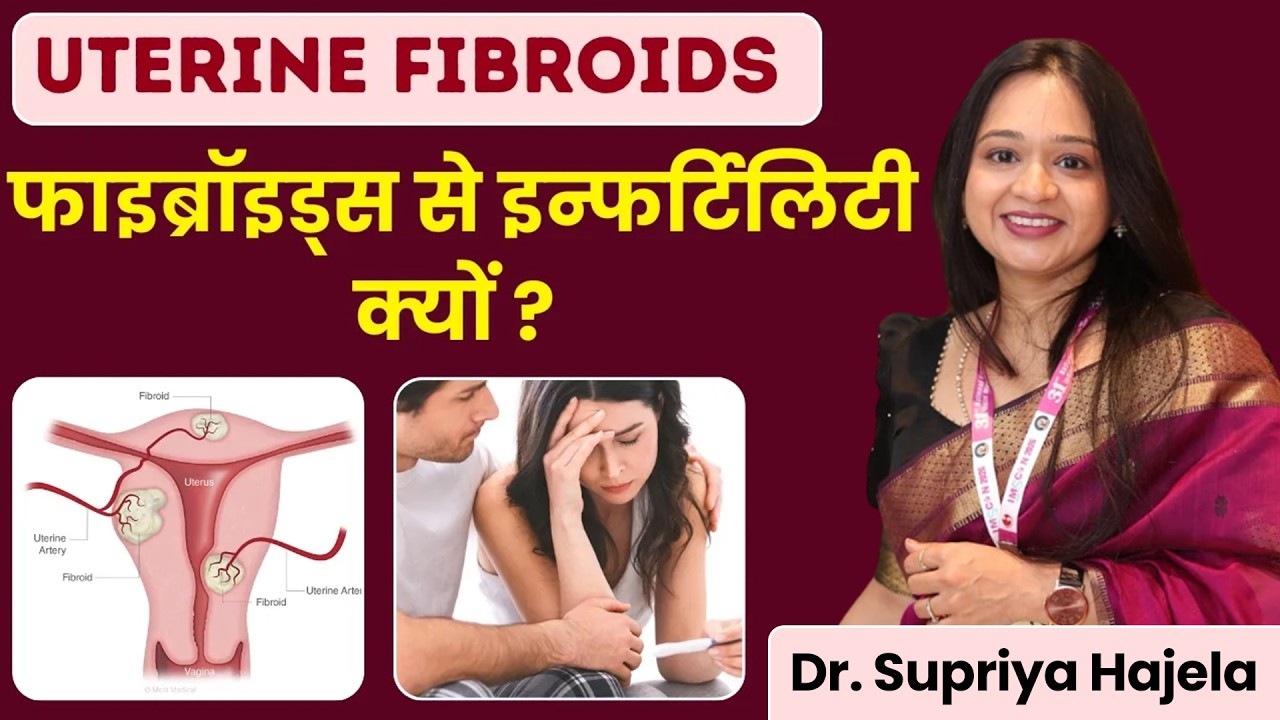 How Uterine Fibroids Cause Infertility & What You Can Do