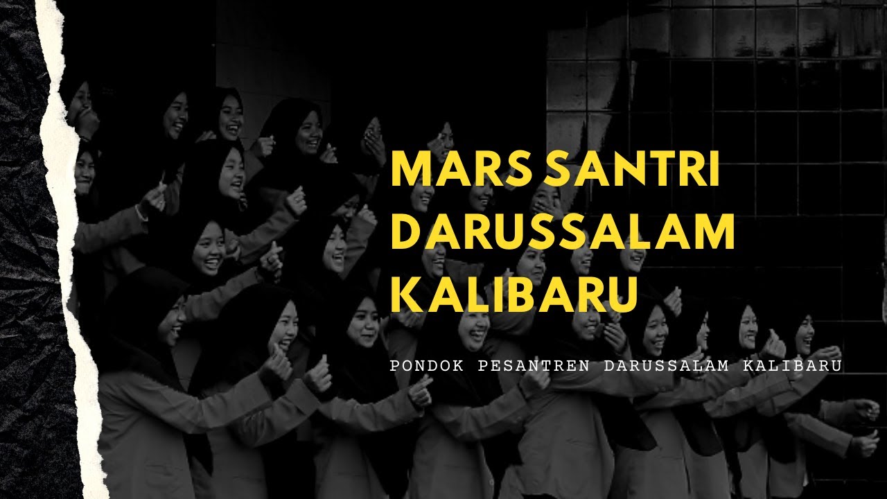 MARS SANTRI PONDOK PESANTREN DARUSSALAM KALIBARU