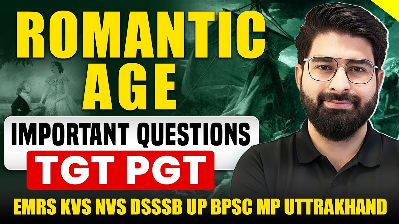 Romantic Age Important Questions | TGT PGT English | KVS NVS EMRS DSSSB UP BPSC उत्तराखंड