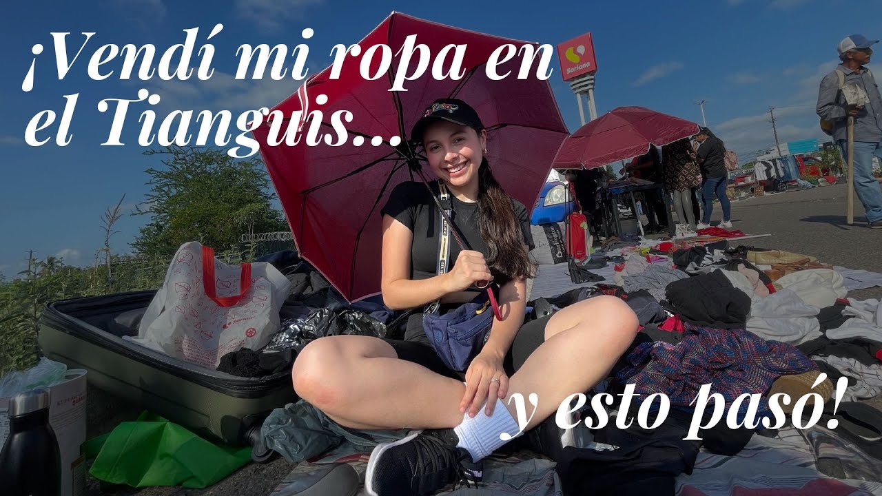 VENDÍ MI ROPA EN EL TIANGUIS LOS HUIZACHES💰🛍️🛒 | PAULINA SICAIROS