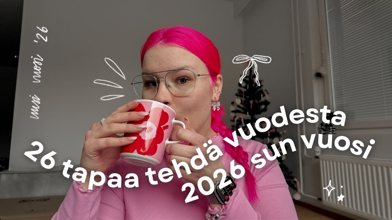Tee tästä vuodesta onnistunut x26 ✨