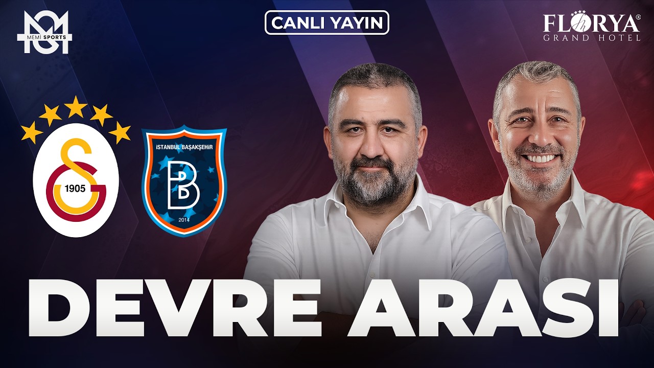 CANLI 🔴 Galatasaray - Başakşehir FK Devre Arası | Ümit Özat, Melih Şendil | Memi Sports