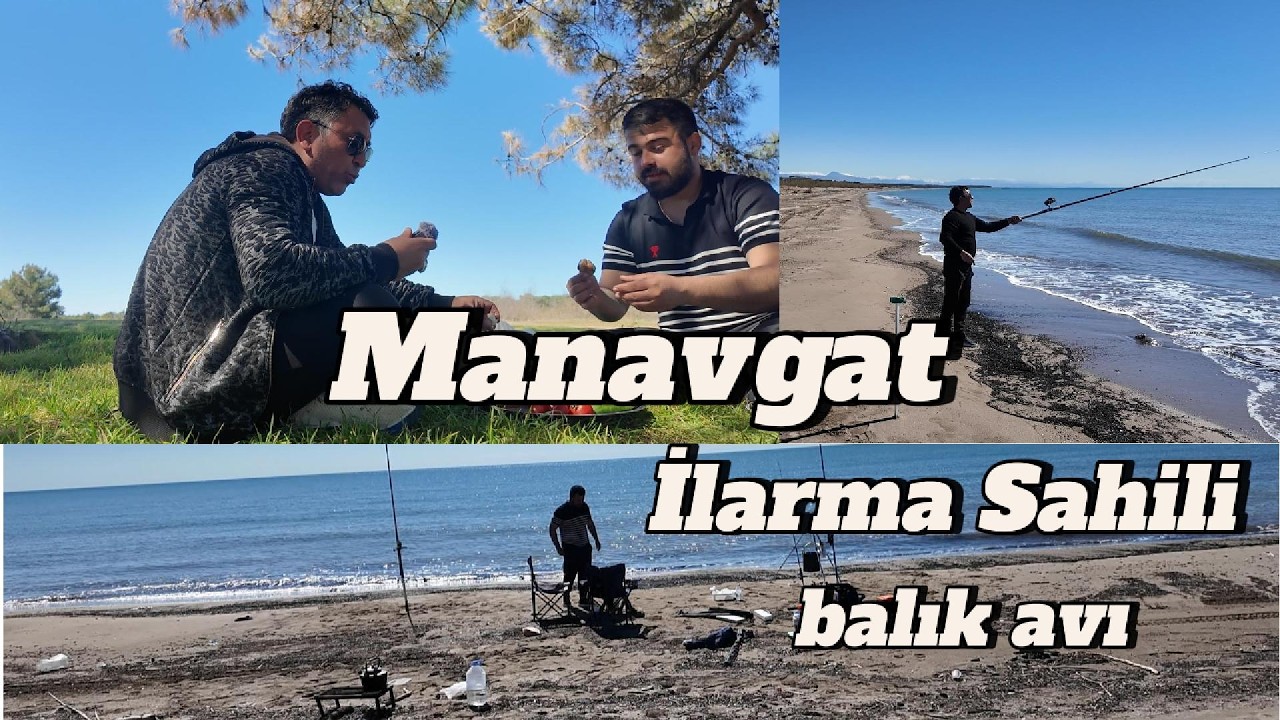 MANAVGAT İLARMA SAHİLİNDE BALIK AVI VE MUHTEŞEM DOĞA..