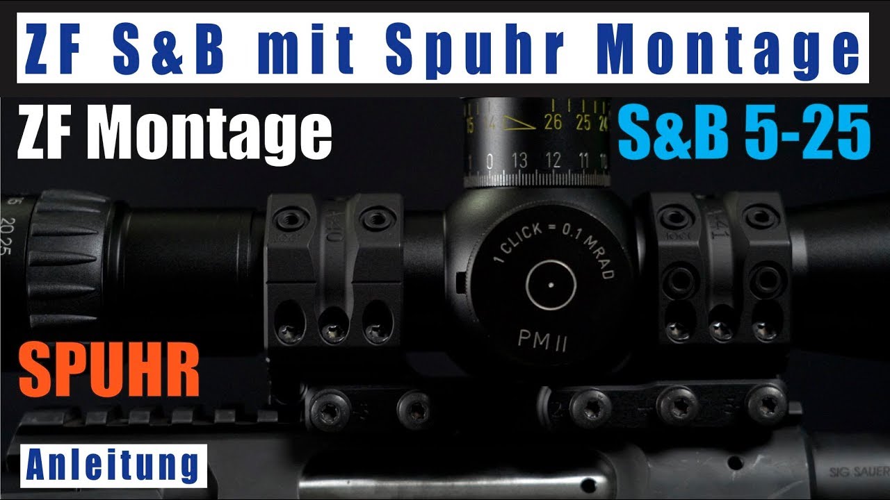 ZF SPUHR Montage Schmidt & Bender 5-25 deutsch Anleitung Zielfernrohr montieren