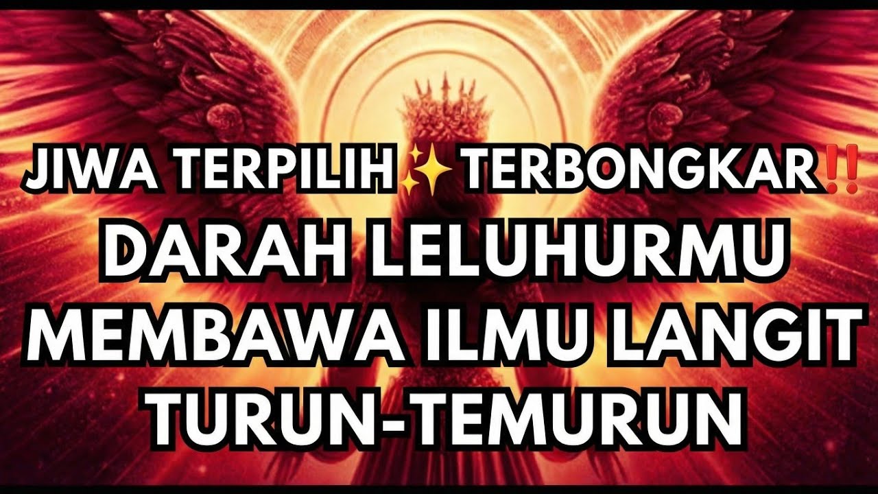JIWA TERPILIH✨TERBONGKAR‼️DARAH LELUHURMU MEMBAWA ILMU LANGIT TURUN-TEMURUN YANG SELAMA INI...