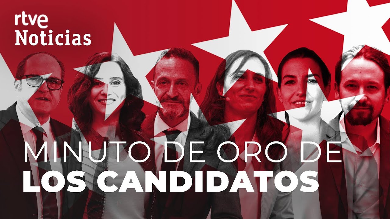 Elecciones 4M | MINUTO DE ORO: Así han pedido el voto los 6 candidatos ​ | RTVE Noticias