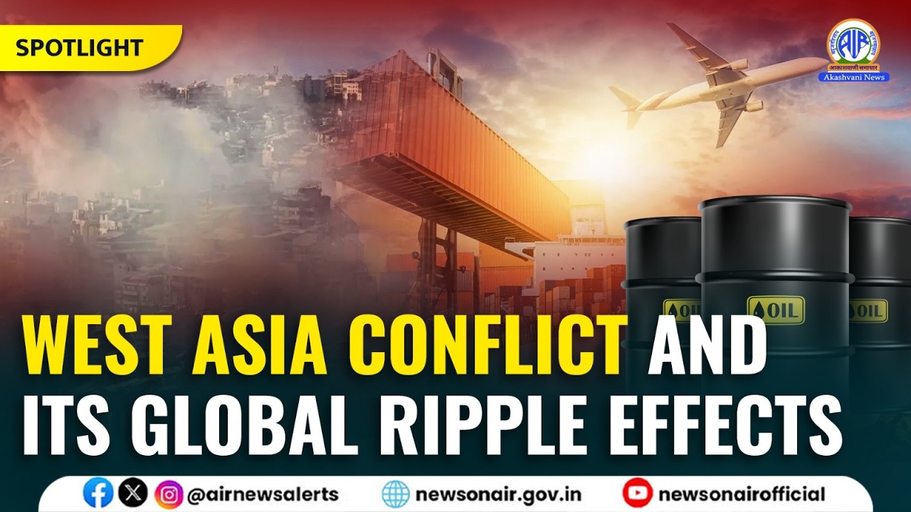 West Asia Conflict and its Global Ripple Effects