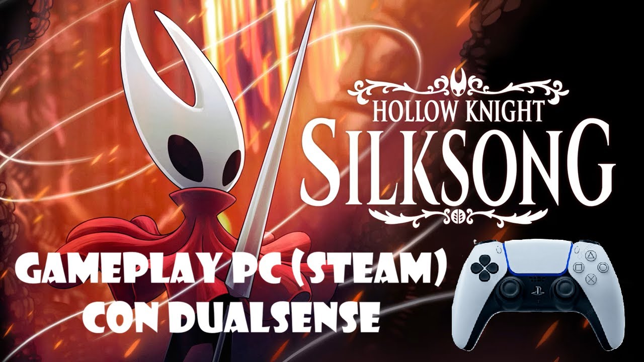 Hollow Knight: Silksong (Español) PC (Windows 11) con Steam. Gameplay y Config Mando DualSense PS5