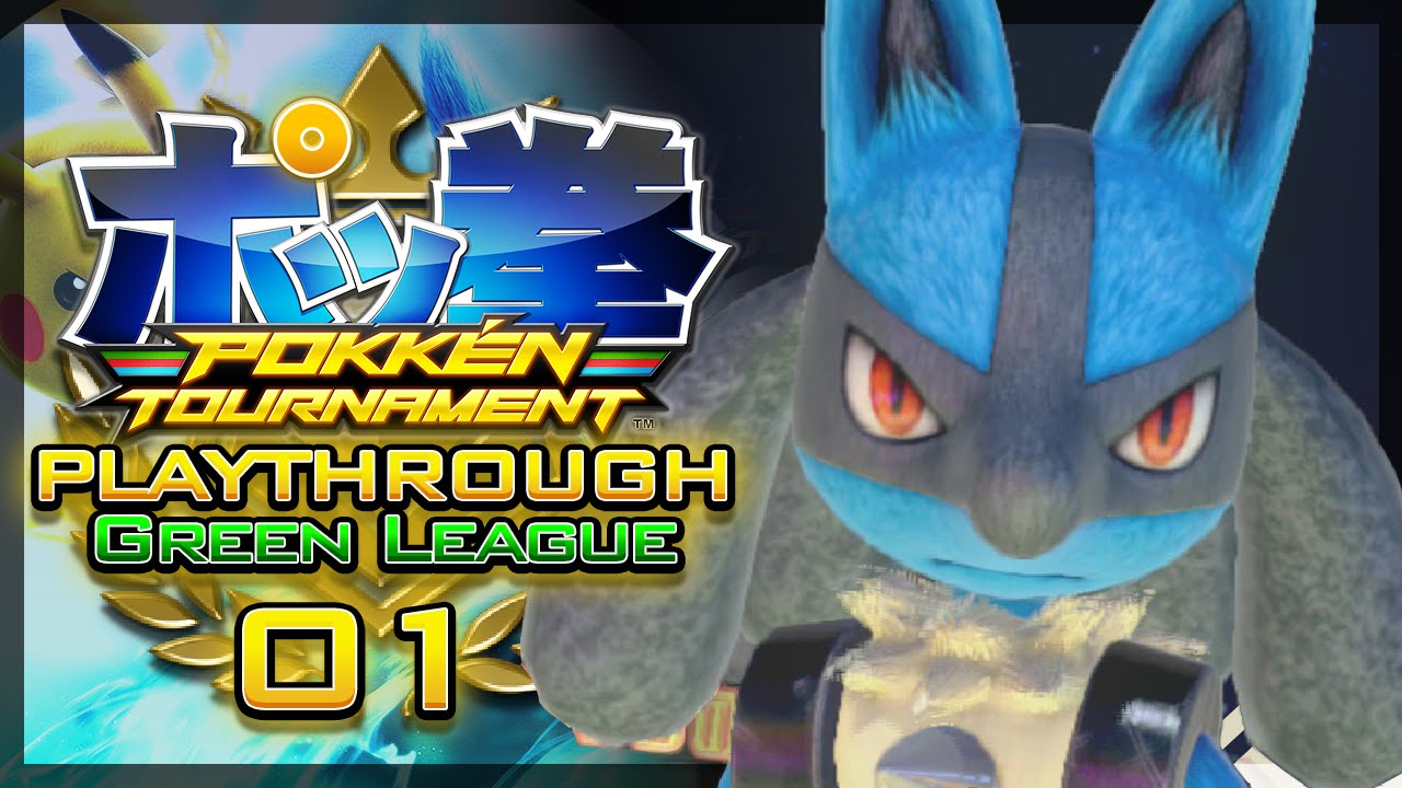 Pokken Tournament - Ferrum League Part 1 | Green League w/ Lucario (Let's Play Pokken Tournament)