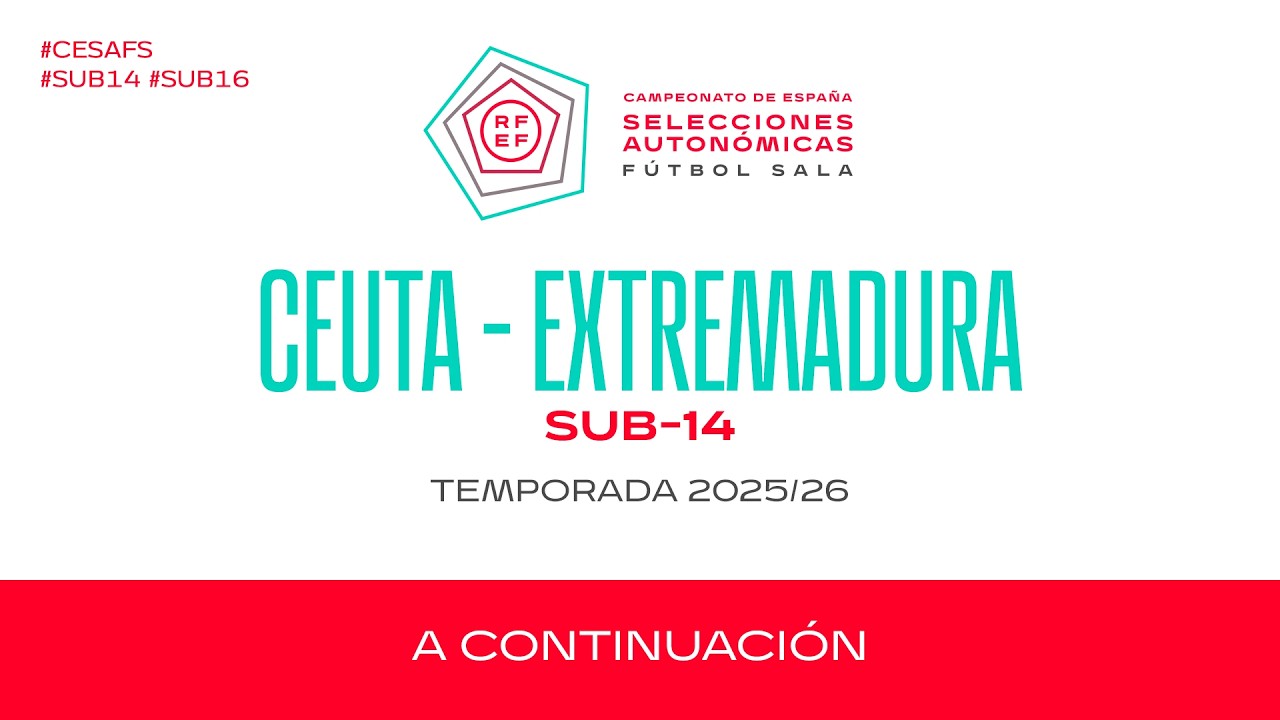 22 Ceuta - Extremadura / Final D1 - SUB 14 I 25/26 I 🔴Futsal RFEF