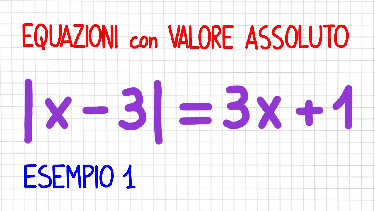 EQUAZIONI con VALORE ASSOLUTO - esempio 1 _ EV11