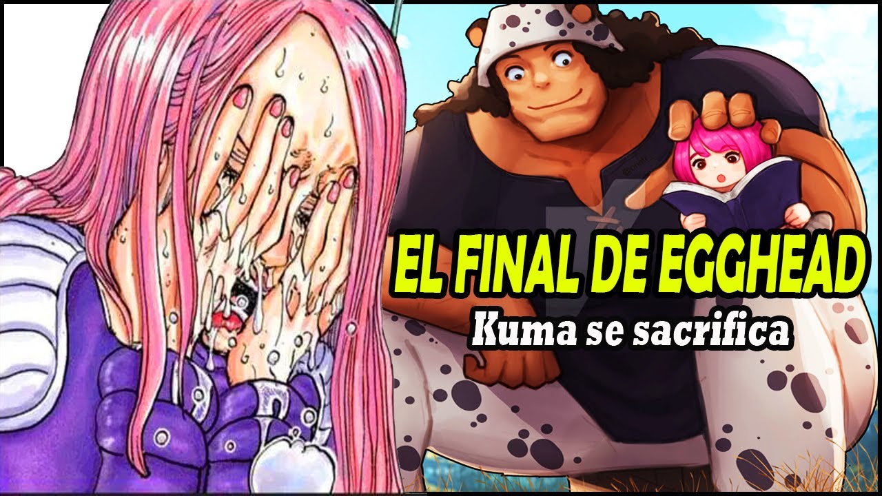 El FINAL de EGGHEAD -  &iexcl;ADIOS KUMA! LOS MUGIWARAS ESCAPAN HACIA ELBAF - TEOR&Iacute;A ONE PIECE