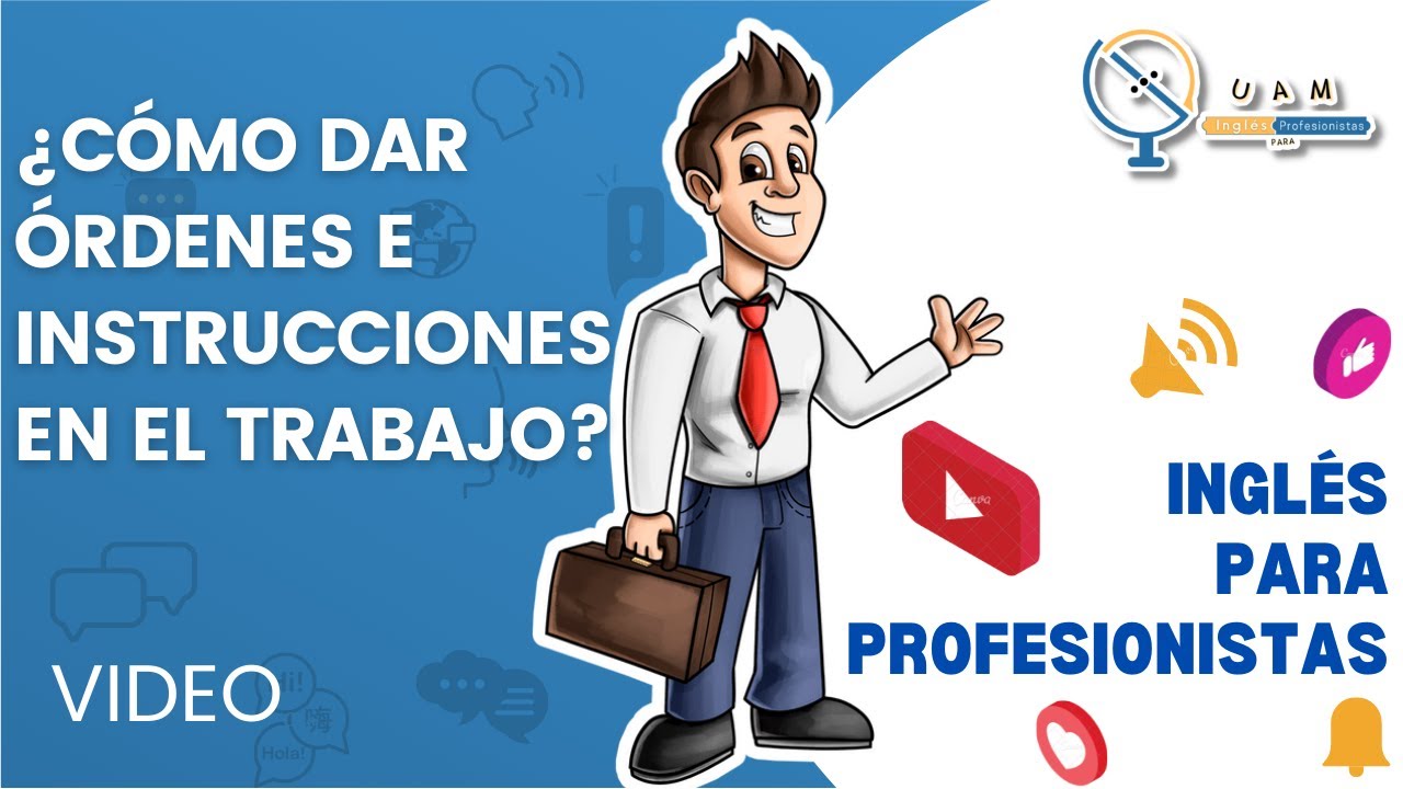 ¿CÓMO DAR ÓRDENES E INSTRUCCIONES EN EL TRABAJO EN INGLÉS?