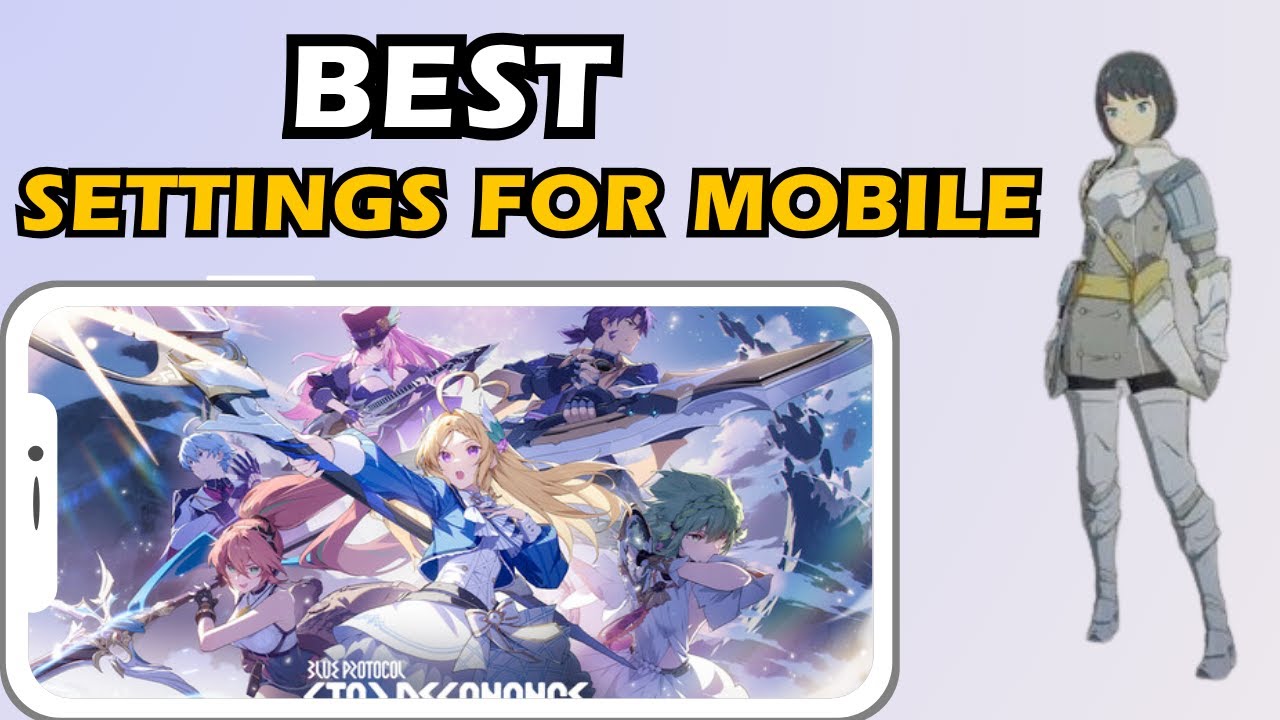 Blue Protocol Star Resonance Best Graphics settings for Mid - low end mobiles