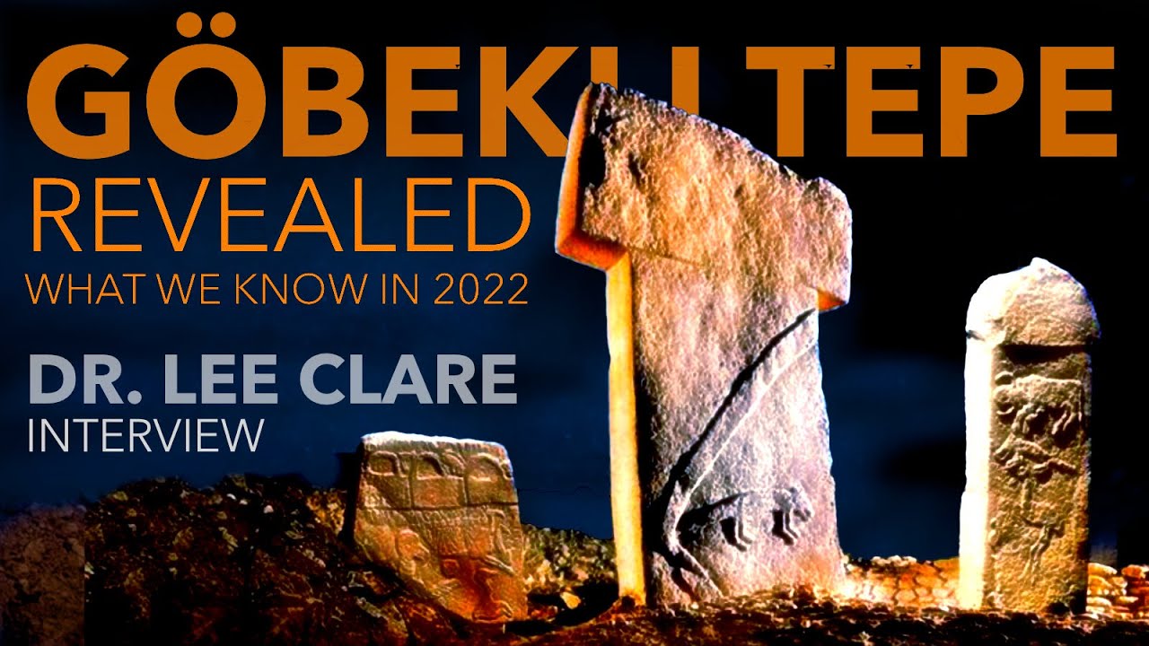 GÖBEKLI TEPE REVEALED: What we know in 2022 | Dr. Lee Clare