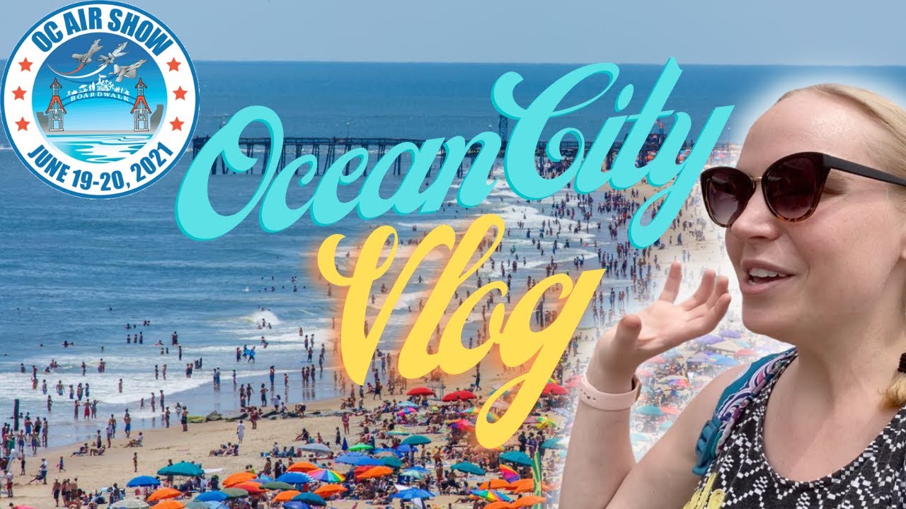 OCEAN CITY MD VLOG | BOARDWALK, AIR SHOW, MAKEUP | BUCKET LIST BEAUTY 2021
