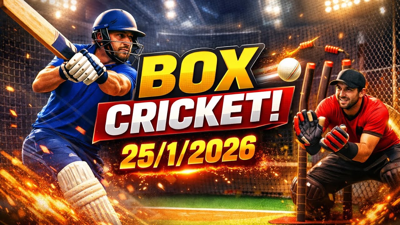 BOX CRICKET | 25/1/2026