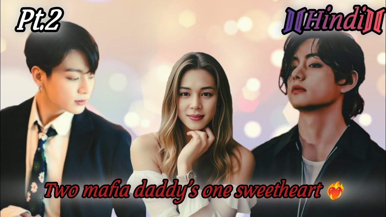 Two mafia daddy's one sweetheart ❤️‍🔥 ⟭⟬Pt.2⟭⟬ #jikook #vmin #taegi #namjin #hope #yn #hindi #video