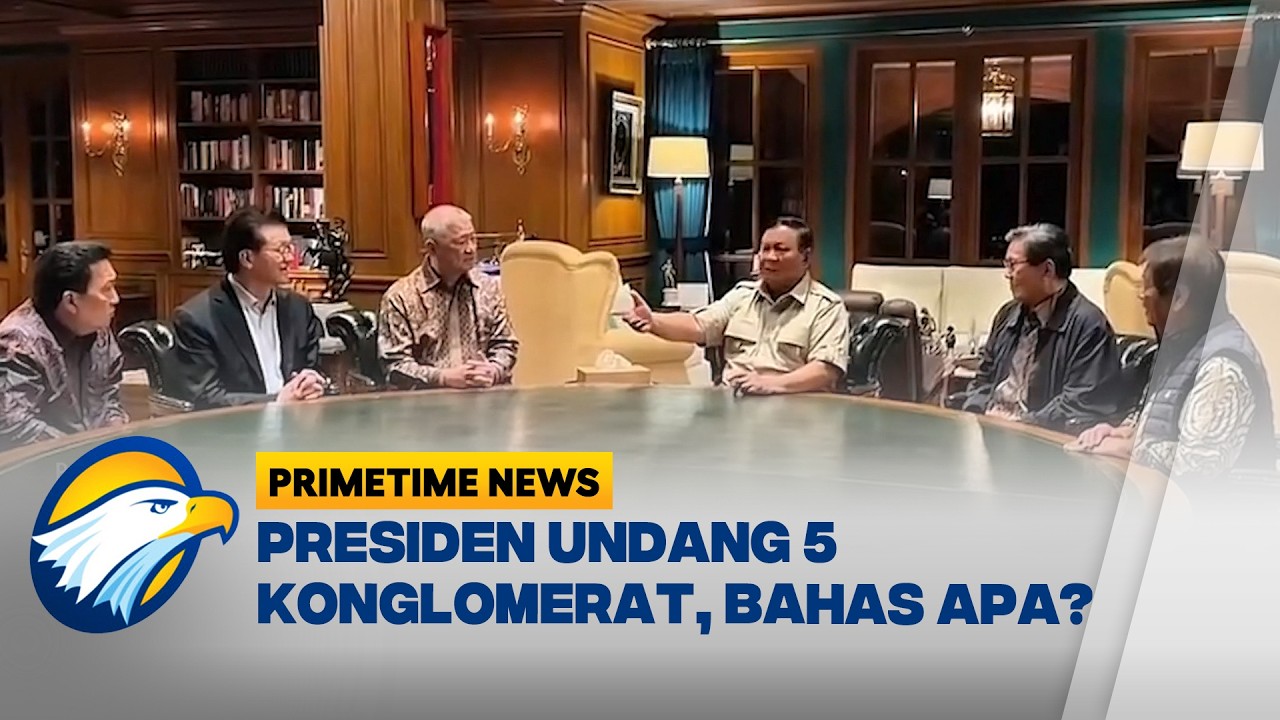 Prabowo Kumpulkan 5 Konglomerat di Hambalang, Bahas Apa? - [Primetime News]